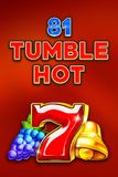 81 Tumble Hot